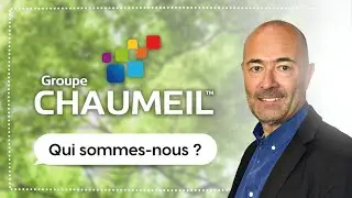 Pr&eacute;sentation du Groupe CHAUMEIL