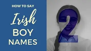 Как произносить ирландские гэльские мужские имена | Часть 2