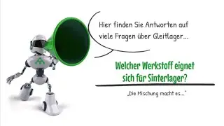 Welcher Werkstoff eignet sich f&uuml;r Sinterlager?
