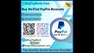 Why do you, need to Buy Verified PayPal Account  (New or Old)?