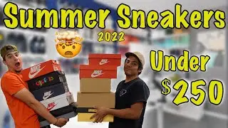 TOP 10 SUMMER 2022 SNEAKERS UNDER $250!!!