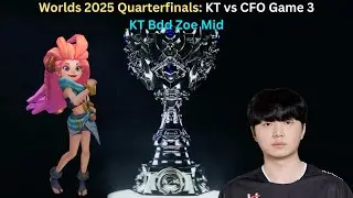 Worlds 2025 Quarterfinals: KT vs CFO Game 3 (KT Bdd Zoe Mid POV)