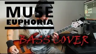 MUSE - EUPHORIA (Bass Cover) #willofthepeople #museeuphoria #muse