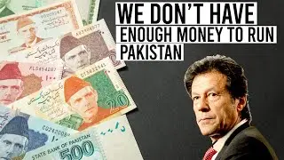 Imran Khan admits 'don't have enough money to run Pakistan'
