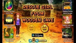 Wow Rescue Girl from Wooden Cave Walkthrough [WowEscape]
