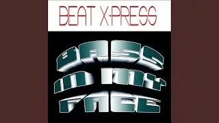 Bass In My Face (Maxi Version)