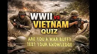 WWII VS VIETNAM QUIZ