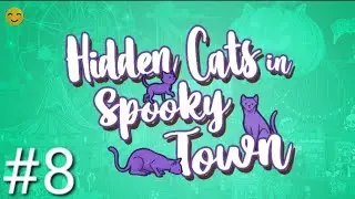 Hidden Cats in Spooky Town | #8 | witch's cabin