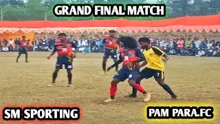 Grand final match//sm sporting 🆚 Pam para /at-chotaraypur 