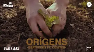 Beatneeks - Orígens ft. Kovitch (Videoclip Oficial)
