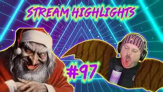 Stream Highlights #97 HOLIDAY CHAOS!
