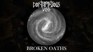 Contemptuous Void - Broken Oaths (Official Lyric Video)