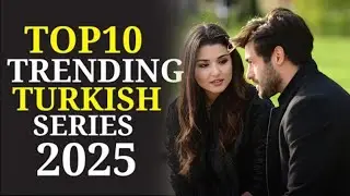 Top 10 Trending Turkish Series With English Subtitles in 2025!