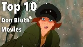 Top 10 Don Bluth Movies