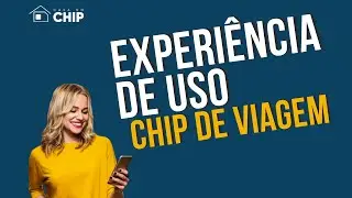 2024 Chip Internacional - A Casa do Chip | Experi&ecirc;ncia de Compra