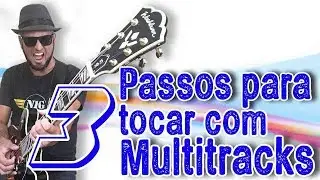 Multitracks: Por onde começar