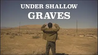 Under Shallow Graves (Short Film)