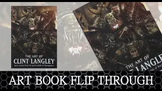 The Art of CLINT LANGLEY -  Dark visions from the grim worlds of Warhammer .  ART BOOK FLIP THROUGH