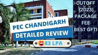 PUNJAB ENGINEERING COLLEGE | PEC CHANDIGARH FULL DETAILED REVIEW 2023| PLACEMENT | CUTOFF(2023) |