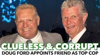 Doug Ford Hires His Unqualified Buddy As Top Cop