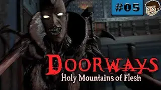 Doorways: Holy Mountains of Flesh | Chapter 4 [Act 2]