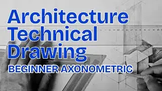Architecture Technical Drawing - Isometric Cube And Prisms - Beginner Axonometric With Cast Shadows