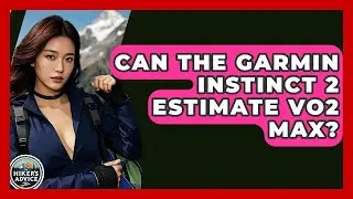 Can The Garmin Instinct 2 Estimate VO2 Max? - The Hiker's Advice