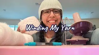 Winding My Yarn 🧶