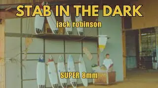 STAB IN THE DARK | JACK ROBINSON | Super 8mm