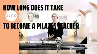 How long does it take to become a Pilates instructor | How to become a Pilates Teacher