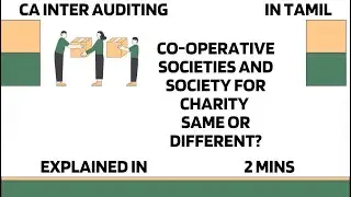 CO-OPERATIVE SOCIETIES AND SOCIETY FOR CHARITY. ARE THEY SAME? OR DIFFERENT? CA-INTER AUDITING TAMIL