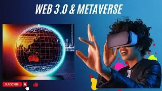 Web 3.0 and Metaverse: The Future of the Internet and Virtual Reality