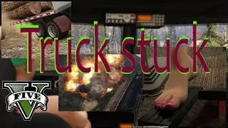 [GTA5] Truck stuck
