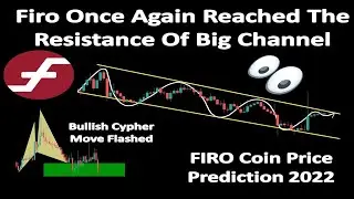 Firo Once Again Reached The Resistance Of A Big Channel |  FIRO Coin Price Prediction 2022