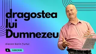 Sorin Țurlui | Dragostea lui Dumnezeu