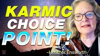 2026: Humanity&rsquo;s KARMIC CHOICE POINT (Cataclysm or Evolutionary Leap?) | Heather Ensworth