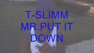 STR8 G TV T-SLIMM MR PUT IT DOWN