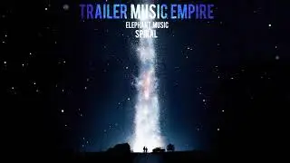 Spiral by Elephant Music  [Most Epic Uplifting Music]
