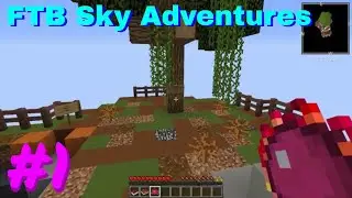 Modified Skyblock | FTB Sky Adventures #1 | Minecraft 1.12.2