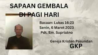 Gunung Batu Hidupku ILukas 16:23 I Senin- 06 03 2023