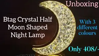 ||Btag Crystal Half Moon Shaped Night Lamp||Beautiful#zainabtpathan