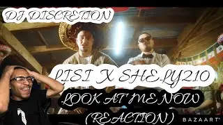 DJ DISCRETION - LOOK AT ME NOW ft. LISI & SHELY210 &ldquo;REACTION&rdquo;