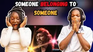 OUR FIRST TIME HEARING BEE GEES - SOMEONE BELONGING TO SOMEONE!! | REACTION!