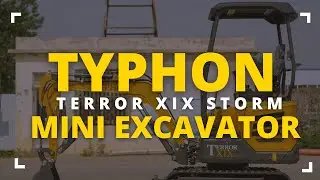 Why the Typhon Terror XIX Storm Mini Excavator is a Game Changer for Contractors