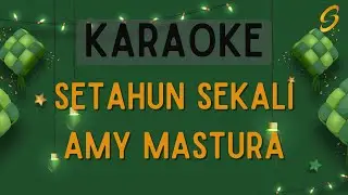 Amy Mastura - Setahun Sekali [Karaoke]