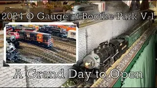 A Grand Day to Open | 2024 O Gauge at Boothe Park Volume 1