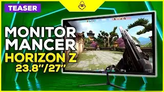TEASER MONITOR MANCER HORIZON Z27 - HORIZON Z24 - HORIZON Z21