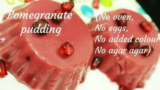 Pomegranate pudding -  Pudding recipe - Eggless pudding recipe