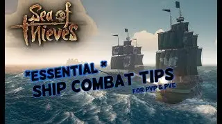 Useful Ship Combat Tips | Sea of Thieves