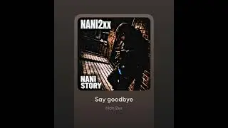 NANI2xx - SAY GOODBYE #myyear #hiphopmusic #2026 #music #rapmusic